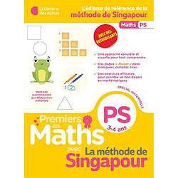 Premiers en maths avec la méthode de Singapour, PS, 3-4 ans : spécial maternelle