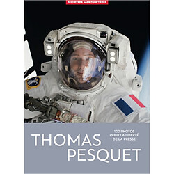 Thomas Pesquet : 100 photos pour la liberté de la presse