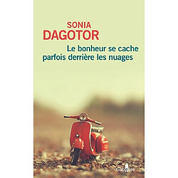 Le bonheur se cache parfois derrière les nuages