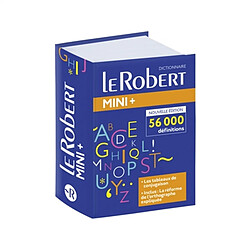 Le Robert mini + : le plus complet des mini dictionnaires : 56.000 définitions