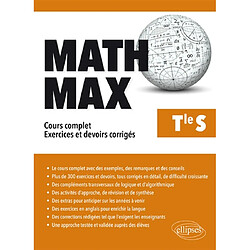 Math max, terminale S : cours complet, exercices et devoirs corrigés - Occasion