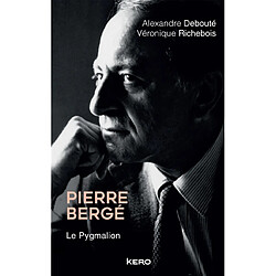 Pierre Bergé : le pygmalion