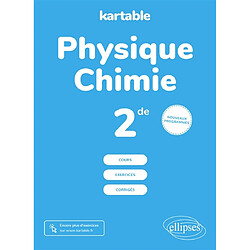 Physique chimie, 2de : cours, exercices, corrigés : nouveaux programmes