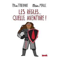 Les règles... quelle aventure !