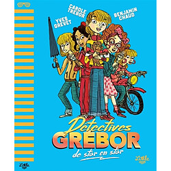 Détectives Grébor. Détectives Grébor de star en star