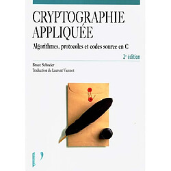 Cryptographie appliquée : protocoles, algorithmes et codes source en C
