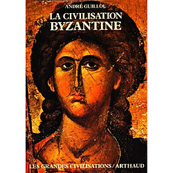La Civilisation byzantine