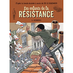 Les enfants de la Résistance. Vol. 6. Désobéir !