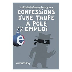 Confessions d'une taupe à Pôle emploi