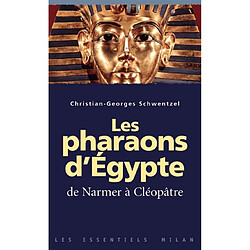 L'Égypte des pharaons : de Narmer à Cléopâtre
