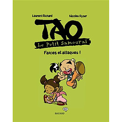 Tao : le petit samouraï. Vol. 1. Farces et attaques !