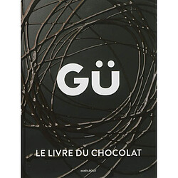 Gü, le livre du chocolat · Occasion 
