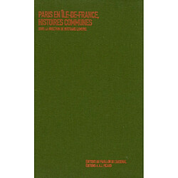 Paris en Ile-de-France, histoires communes : exposition, Paris, Pavillon de l'Arsenal, décembre 2006 - Occasion