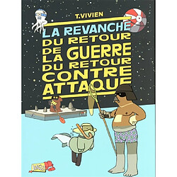 La revanche du retour de la guerre du retour contre-attaque