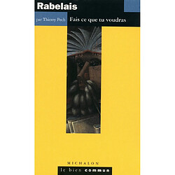Rabelais : le rire et la mélancolie