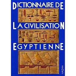 Dictionnaire de la civilisation égyptienne