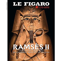 Le Figaro, hors-série. Ramsès II : l'exposition événement de la Grande halle de la Villette