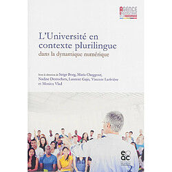L'université en contexte plurilingue dans la dynamique numérique : actes du colloque annuel de l'Agence universitaire de la francophonie - Occasion