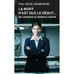 La mort n'est que le début... de l'enquête du médecin légiste