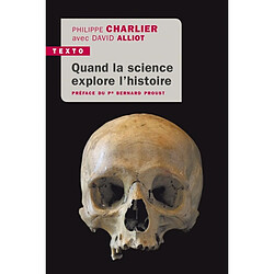Quand la science explore l'histoire : médecine légale et anthropologie