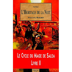 Le cycle du mage de Salem. Vol. 2. L'héritage de la nuit - Occasion