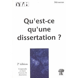 Qu'est-ce qu'une dissertation ? : comprendre et réussir l'exercice de dissertation - Occasion