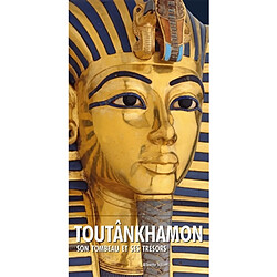 Toutânkhamon : son tombeau et ses trésors - Occasion