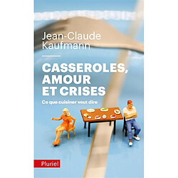 Casseroles, amour et crises : ce que cuisiner veut dire - Occasion