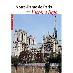 Notre-Dame de Paris vue par Victor Hugo