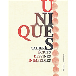 Uniques : carnets écrits, dessinés, inimprimés