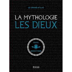 La mythologie : les dieux : le grand atlas - Occasion