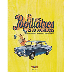 Les voitures populaires des 30 Glorieuses : les automobiles françaises des années 50 à 79