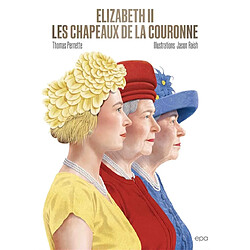 Elizabeth II : les chapeaux de la Couronne - Occasion