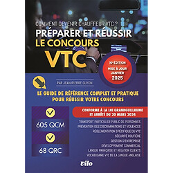 Préparer et réussir le concours VTC : comment devenir chauffeur VTC ? : le guide de référence complet et pratique pour réussir votre concours