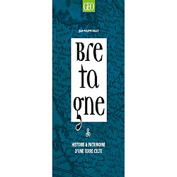 Bretagne : histoire & patrimoine d'une terre celte