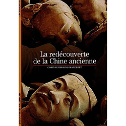 La redécouverte de la Chine ancienne - Occasion