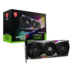 MSI GeForce RTX 4080 GAMING X TRIO 16Go 16 Go GDDR6X - HDMI/Tri DisplayPort - DLSS 3 - PCI Express 4.0 16x