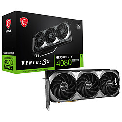 MSI GeForce RTX 4080 SUPER 16G VENTUS 3X OC DLSS 3 - 16 Go GDDR6X - 1x HDMI/3x Display Port - PCI Express 4.0 16x