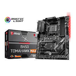 MSI AMD B450 TOMAHAWK MAX - ATX Carte mère ATX - Socket AMD AM4 - Chipset AMD B450