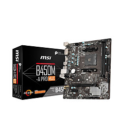 MSI B450M-A PRO MAX Carte mère Micro-ATX - Socket AMD AM4 - Chipset AMD B450