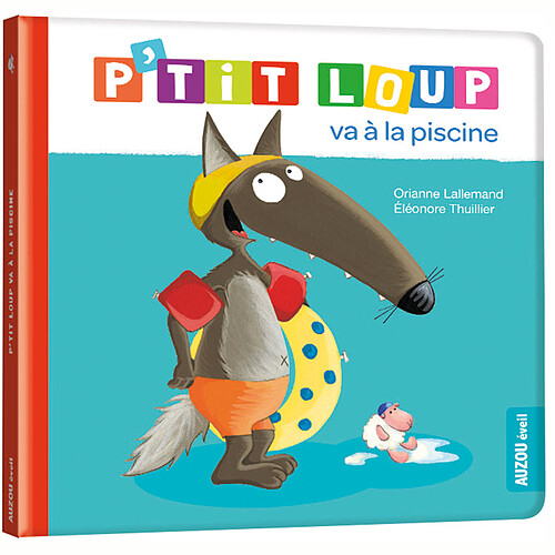 Auzou P'tit Loup va à la piscine