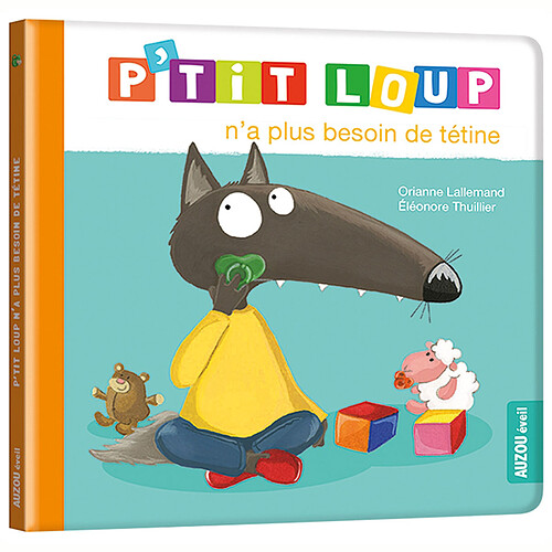 Auzou P'tit Loup n'a plus besoin de tétine