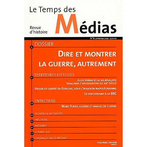 Atma Le Temps des Médias, N 4 Printemps 2005 : Dire et montrer la guerre, autrement