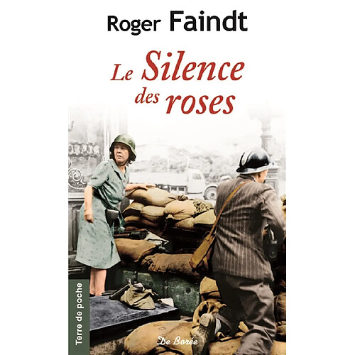 Le silence des roses : un été 1944 · Occasion