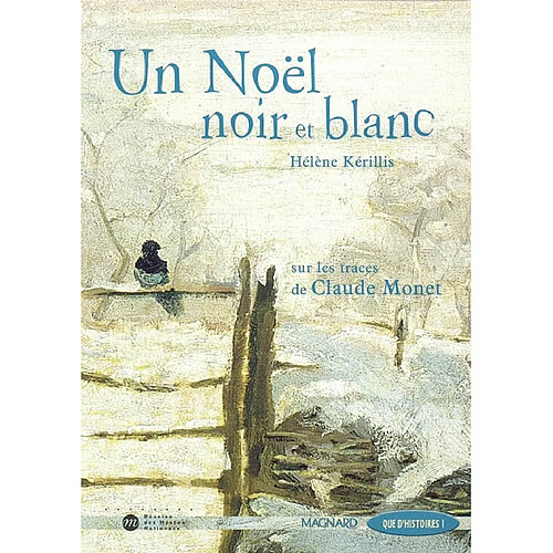 Un Noël noir et blanc : sur les traces de Claude Monet CE2 · Occasion