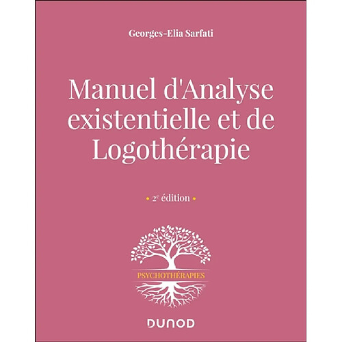 Manuel d'analyse existentielle et de logothérapie