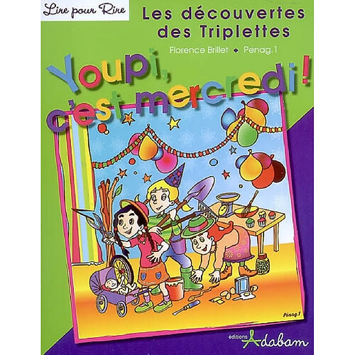 Les découvertes des triplettes. Vol. 2. Youpi, c'est mercredi ! · Occasion