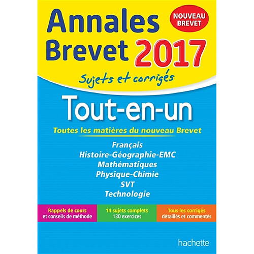 Tout-en-un, toutes les matières du nouveau brevet : français, histoire géographie, EMC, mathématiques, physique chimie, SVT, technologie : annales brevet 2017, sujets et corrigés · Occasion