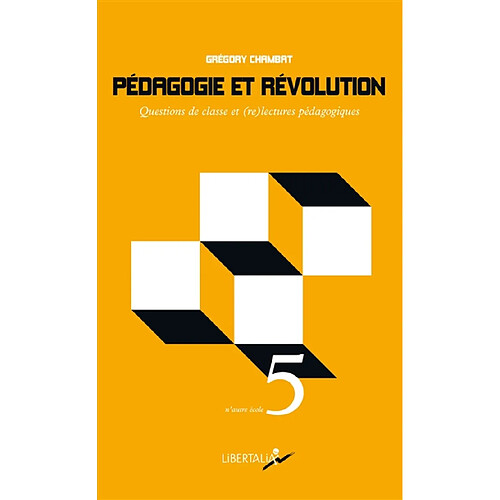 Pédagogie et révolution : questions de classe et (re)lectures pédagogiques · Occasion