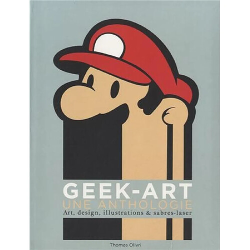 Geek-art : une anthologie · Occasion